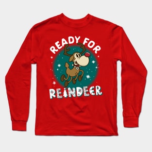 Ready for Reindeer - Santa's Rudolph - Cartoon Xmas Long Sleeve T-Shirt